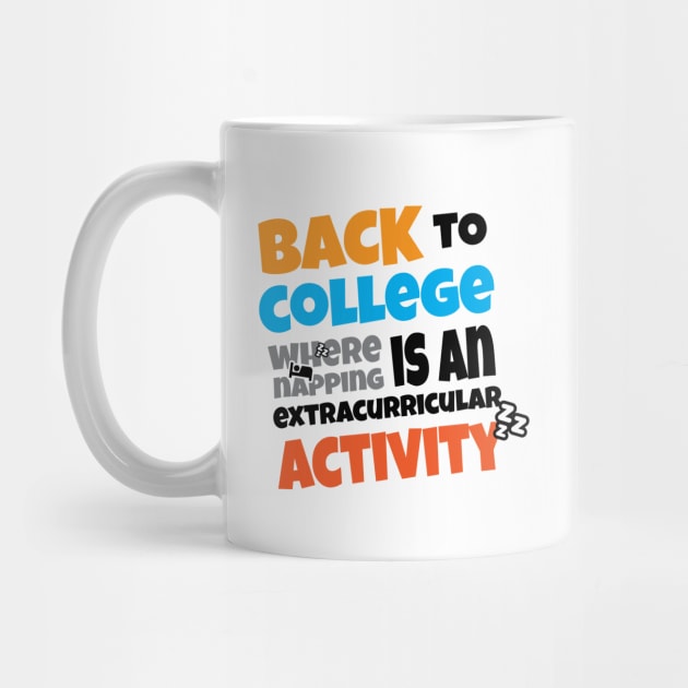 Back to College where napping is an Extracurricular Activity by DramaticArtsyDesigns